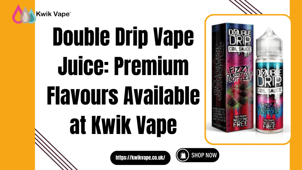 Double Drip Vape Juice
