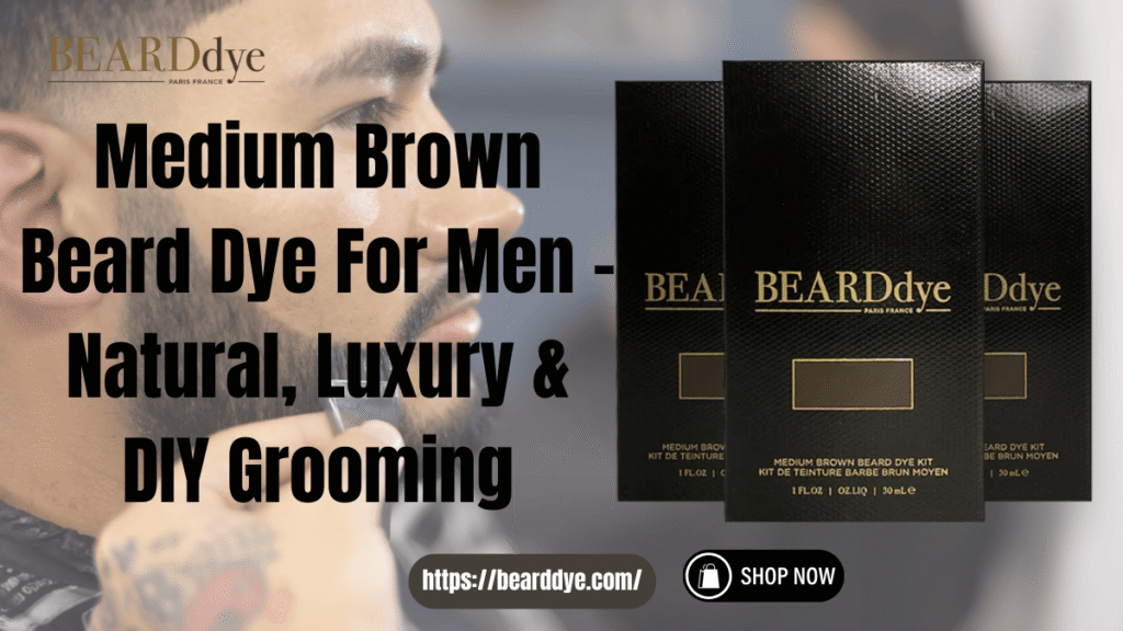 Medium Brown Beard Dye For Men