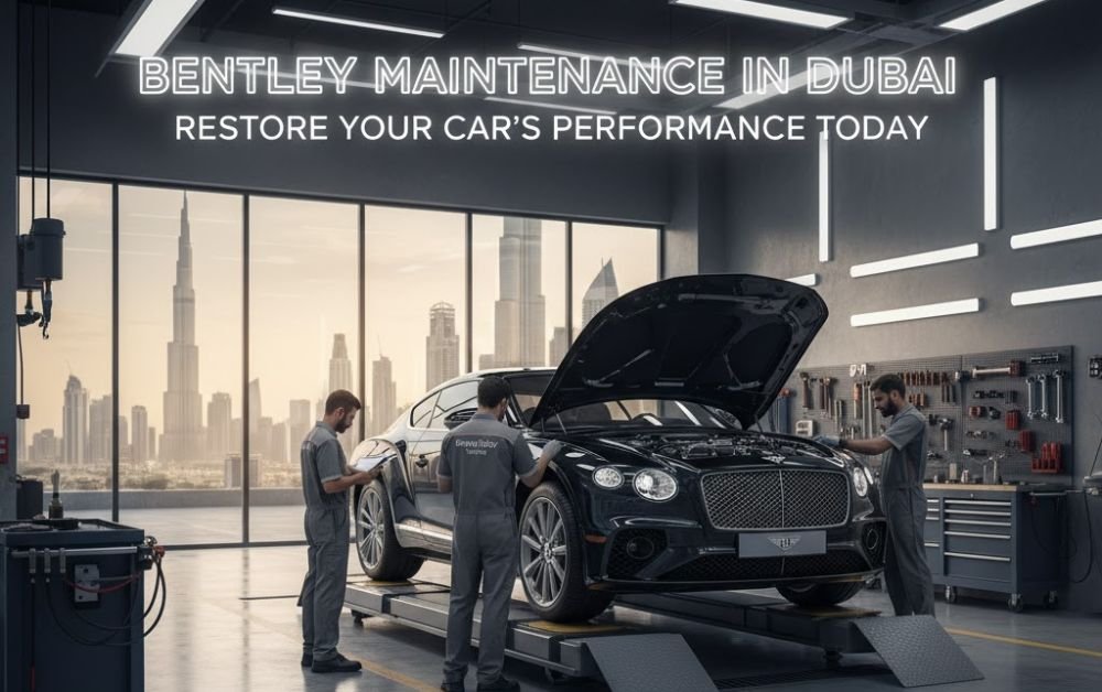 Bentley Maitainance in Dubai